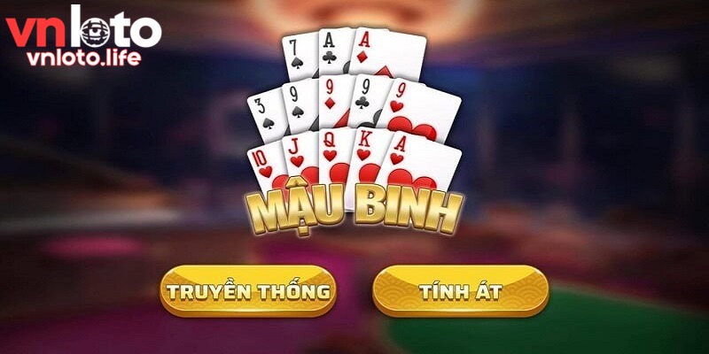 Làm rõ khái niệm về game bài Mậu Binh online